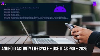 Android Activity Lifecycle • use it as PRO • 2026
