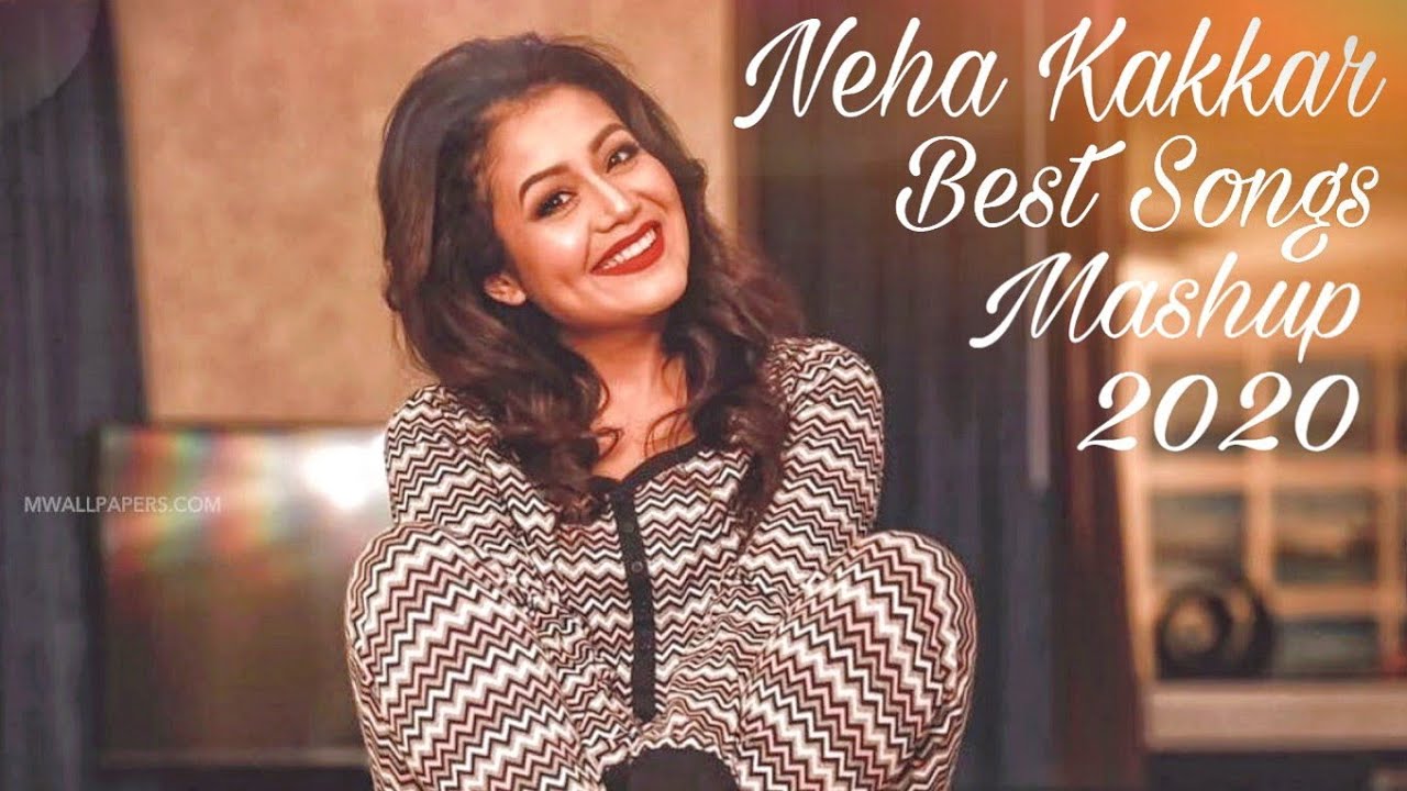 Neha Kakkar Best Songs Mashup 2020 | Sk Creation 4u | Latest Neha ...