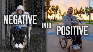 How to turn a NEGATIVE into a POSITIVE as a Wheelchair user