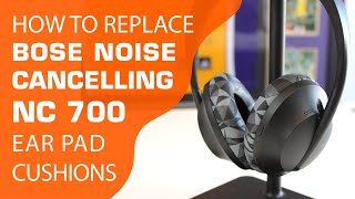 How To Replace Bose Noise Cancelling NC 700 Ear Pad Cushions