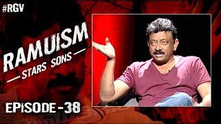 RGV Talks About Star Sons | Episode 40 | Ramuism