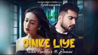 Jinke Liye Official Video   Neha Kakkar Feat  Jaani   B Praak   Arvindr Khaira   Bhushan Kumar