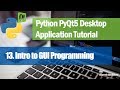 13. Introduction to GUI Programming - Python PyQt5 Desktop Application Development Tutorial