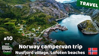 Nusfjord village, Uttakleiv & Haukland beaches, Lofotens from drone. Norway campervan trip #10