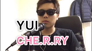 【男性キー】YUI/CHE.R.RY cover