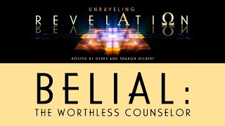 Unraveling Revelation: Belial, the Worthless Counselor