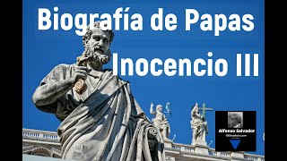 Inocencio III Biografía de los Papas