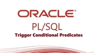PL/SQL Tutorial: Trigger Using Conditional Predicates in Oracle Database