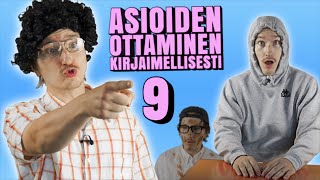 Asioiden Ottaminen Kirjaimellisesti 9