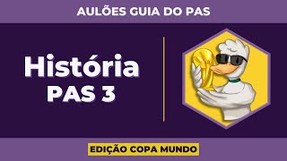 Aulões Guia do PAS 2022 - História PAS 3