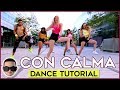 Daddy Yankee & Snow - Con Calma | DANCE TUTORIAL | A bailar con Maga