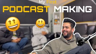 My First Ever Podcast Making 😱| Podcast Video 2025 | Special Appearance ?