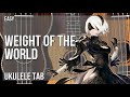 Ukulele Tab: How to play Weight of the World (NieR Automata) by Keiichi Okabe