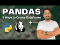 5 Ways to Create Pandas Dataframe