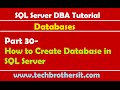SQL Server DBA Tutorial 30- How to Create Database in SQL Server