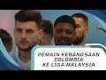 Liga Super Malaysia  Bakal Menerima Masuk Pemain Kebangsaan Colombia