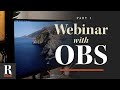 Part 1: How to Create a Webinar Using OBS