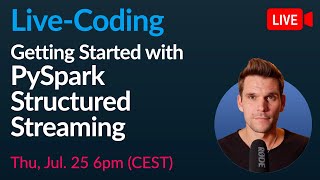 Live-Coding: Getting Started with PySpark Structured Streaming | Spark, Python