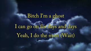 BOO! - Championxiii Bitch I'm a ghost I can go on for days and days Yeah, I do the most