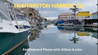 Huntington Harbor CA Paddleboard Places