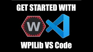 Get started with WPILib VS Code for FRC