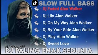 DJ ALAN WALKER TERBARU 2024 | DJ FADED ALAN WALKER | SLOW FULL BASS VIRAL TIKTOK