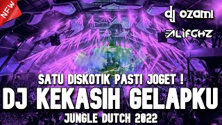 SATU DISKOTIK PASTI JOGET DJ KEKASIH GELAPKU X KENANGAN TERINDAH NEW JUNGLE DUTCH 2022 FULL BASS