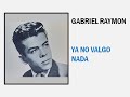 YA NO VALGO NADA Gabriel Raymon INTRO Tutorial