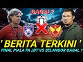 FINAL PIALA FA JDT VS SELANGOR BATAL?