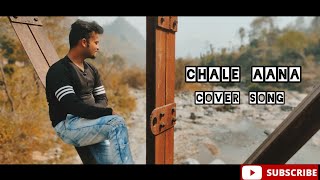 Chale Aana | Cover Song | harshit singh | Reprise | armaan malik