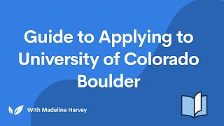 Guide to Applying to University of Colorado Boulder