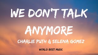 Charlie Puth - We Don't Talk Anymore ft. Selena Gomez (Lyric Video)