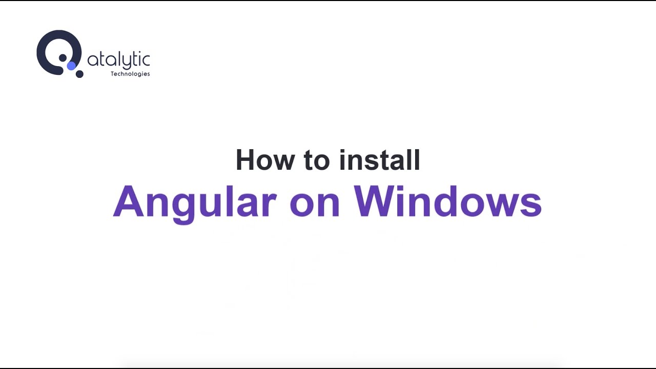 How To Install Angular On Windows || How To Install Angular CLI On ...