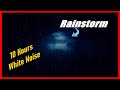 Rainstorm Sounds For Relaxing or Sleep, 10 Hours White Noise Nature Sound Thunderstorm