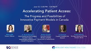 Accelerating Patient Access: The Progress and Possibilities of Innovative Payment Models in Canada