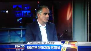 "Smoke Alarm for Gunfire" - Fox 25 Boston interviews Shooter Detection Systems