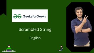 Scrambled String ||GFG POTD || English || Live coding || Dry Run