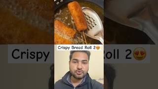 Crispy Bread Roll 2 😍 #shortvideo #trending #viralvideo #foodie #Yt shorts #reaction #shorts