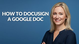 How to Docusign a Google Doc - Julia'sTutorials