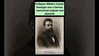 W.C.Roentgen #xray #xraydiscovery #shorts #viral #trending #shortsfeed #german