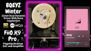 【Sound Demo】BQEYZ Winter \u0026 FiiO K9 Pro ESS ♪\