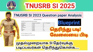 TNUSRB SI 2025/ Syllabus/ Blueprint/ TNUSRB SI 2023 Question paper Analysis/ syllabus