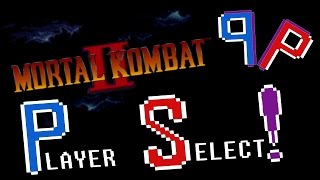 Mortal Kombat II: Lui Kang's Turkey Kick - PlayerSelect! P v.P's