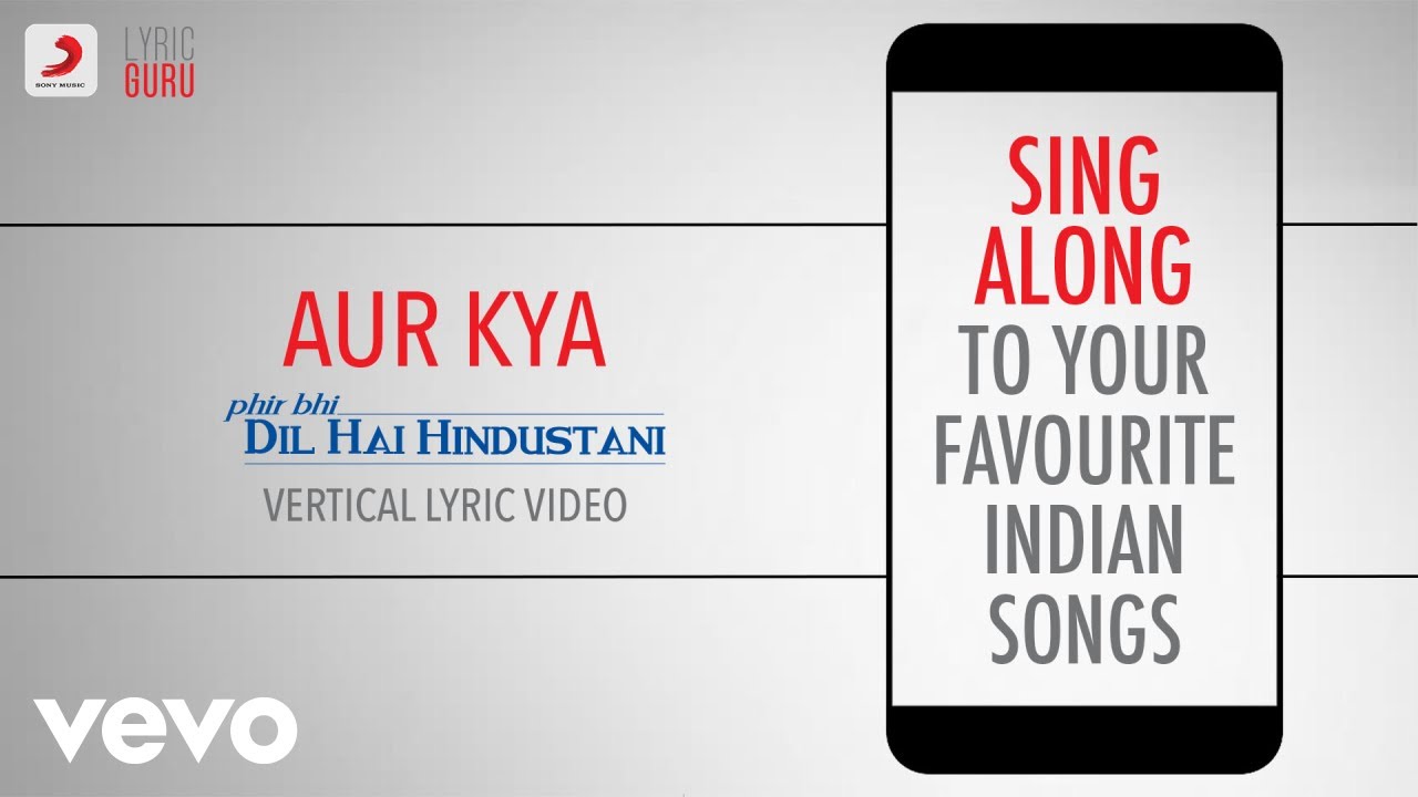 Aur Kya - Phir Bhi Dil Hai Hindustani|Official Bollywood Lyrics|Alka ...