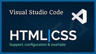 VSCode | HTML and CSS support and configuration