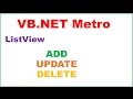 VB.NET Metro Ep.05 : ListView CRUD -ADD UPDATE DELETE CLEAR