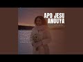 Apo Jesu Anouya