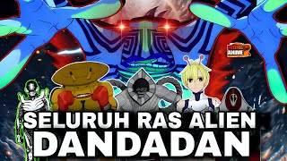 SELURUH  RAS ALIEN DI DANDADAN DIJELASKAN FULL