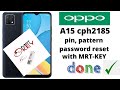 OPPO A15 CPH2185 PIN PATTERN PASSWORD UNLOCK DONE WITH GREAT MRT-KEY TOOL