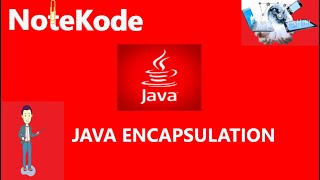Welcome to NoteKode|Encapsulation in Java with example |Java Beginners|Basic Java|Learn Java
